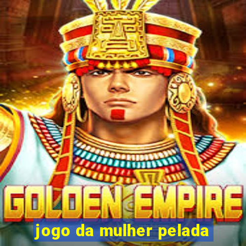 jogo da mulher pelada